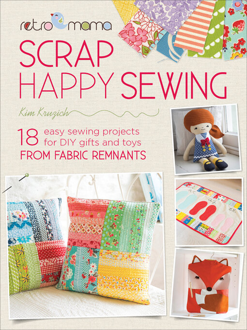 Title details for Scrap Happy Sewing by Kim Kruzich - Available